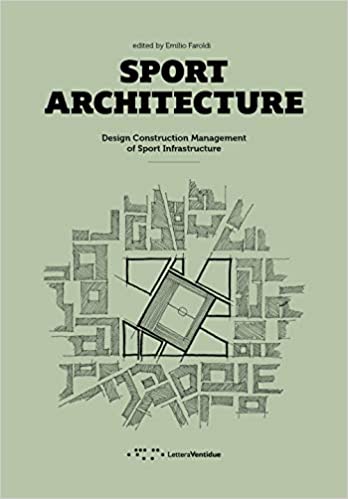 SPORT ARCHITECTURE : DESIGN CONSTRUCTION MANAGEMENT OF SPORT INFRASTUCTURE