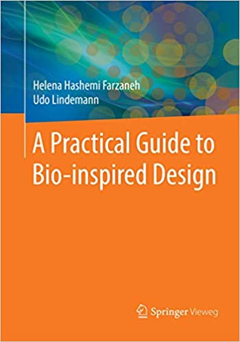 A PRACTICAL GUIDE TO BIO-INSPIRED DESIGN