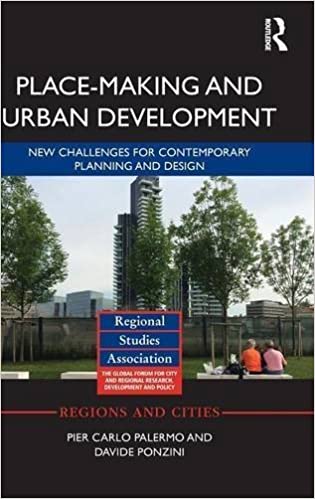 PLACE-MAKING AND URBAN DEVELOPMENT: new challenges for contemporary planning and design
