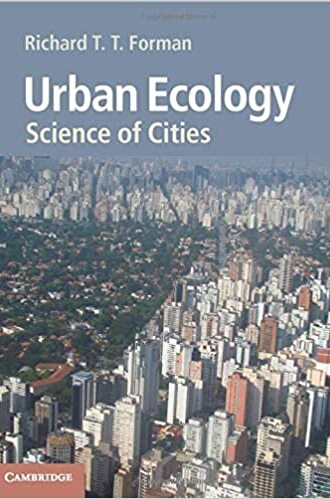 URBAN ECOLOGY: SCIENCE OF CITIES