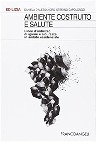 AMBIENTE COSTRUITO E SALUTE: LINEE D'INDIRIZZO DI IGIENE E SICUREZZA IN AMBITO RESIDENZIALE
