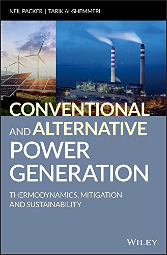 CONVENTIONAL AND ALTERNATIVE POWER GENERATION : THERMODYNAMICS, MITIGATION AND SUSTAINABILITY