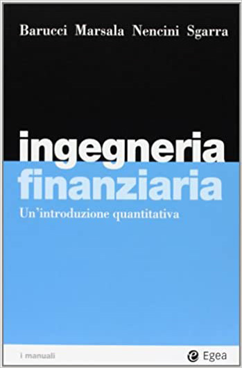 INGEGNERIA FINANZIARIA: UN'INTRODUZIONE QUANTITATIVA