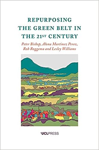 REPURPOSING THE GREEN BELT IN THE 21ST CENTURY