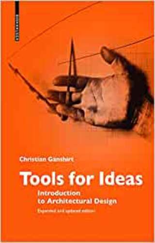 TOOLS FOR IDEAS: INTRODUCTION TO ARCHITECTURAL DESIGN