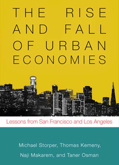 THE RISE AND FALL OF URBAN ECONOMIES: LESSONS FROM SAN FRANCISCO AND LOS ANGELES