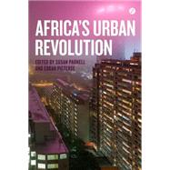 AFRICA'S URBAN REVOLUTION: POLICY PRESSURES