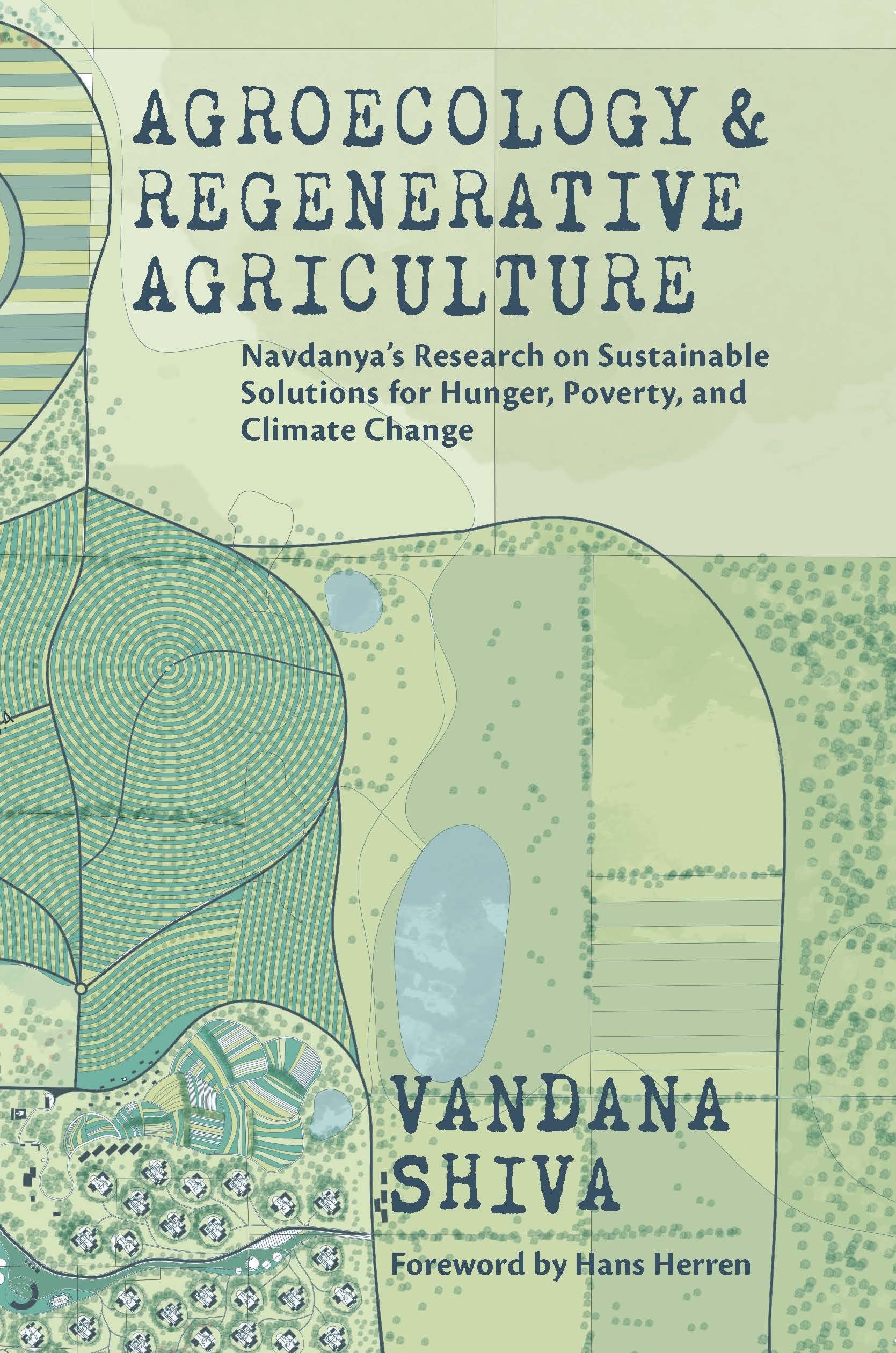 AGROECOLOGY AND REGENERATIVE AGRICULTURE: SUSTAINABLE SOLUTIONS FOR HUNGER, POVERTY, AND CLIMATE CHANGE