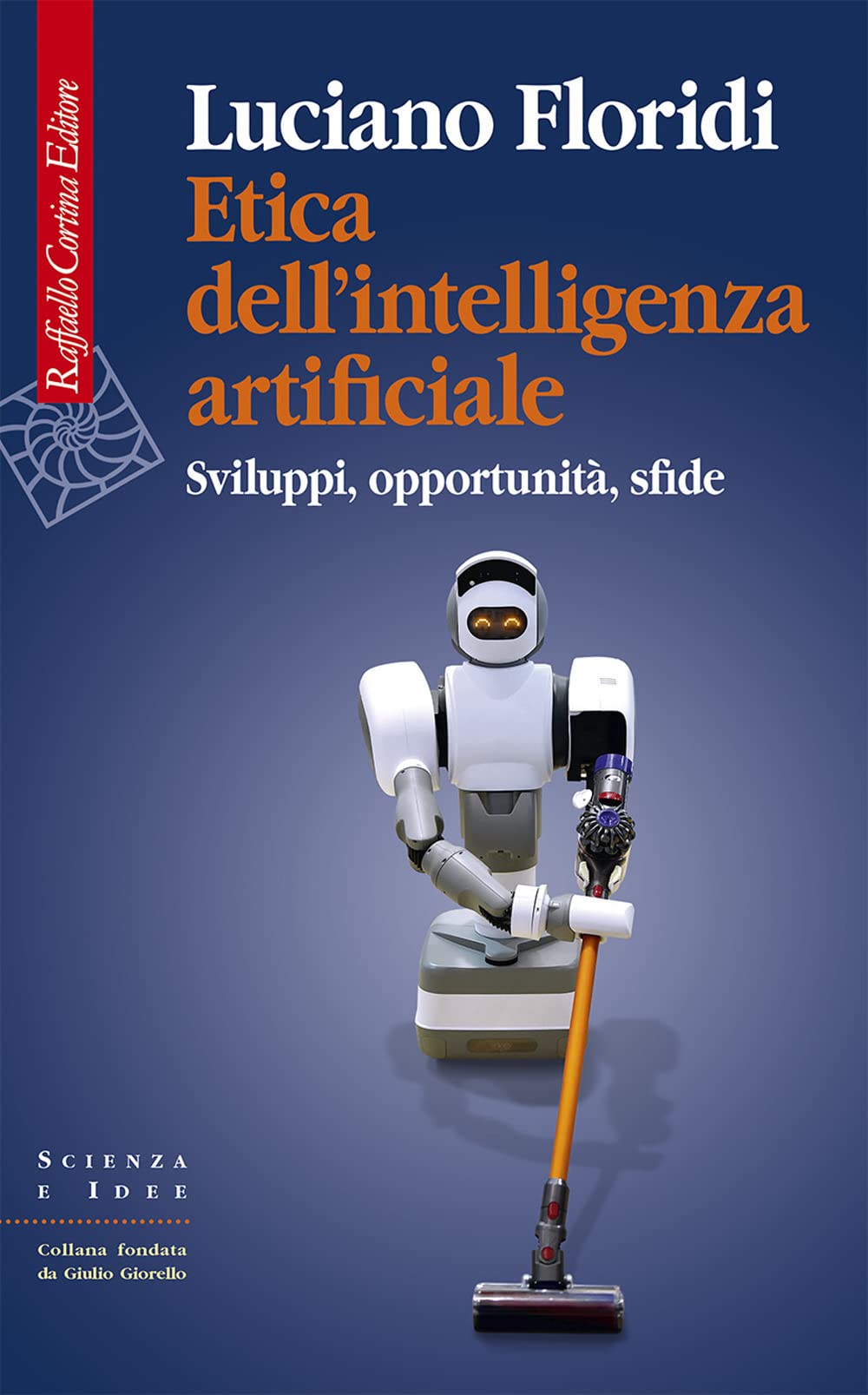 ETICA DELL'INTELLIGENZA ARTIFICIALE: SVILUPPI, OPPORTUNITÀ, SFIDE