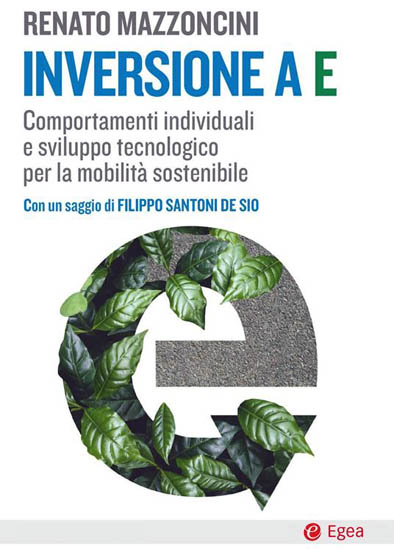 INVERSIONE A E: COMPORTAMENTI INDIVIDUALI E SVILUPPO TECNOLOGICO PER LA MOBILITÀ SOSTENIBILE