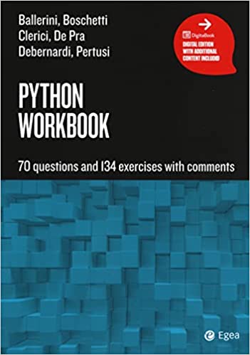 PYTHON WORKBOOK: 70 QUESTIONS AND 134 EXERCISES WITH COMMENTS