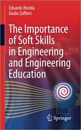 THE IMPORTANCE OF SOFT SKILLS IN ENGINEERING AND ENGINEERING EDUCATION