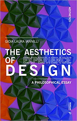 THE AESTHETICS OF EXPERIENCE DESIGN: A PHILOSOPHICAL ESSAY
