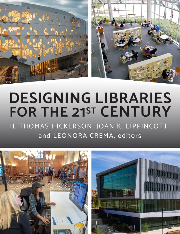 DESIGNING LIBRARIES FOR THE 21ST CENTURY
