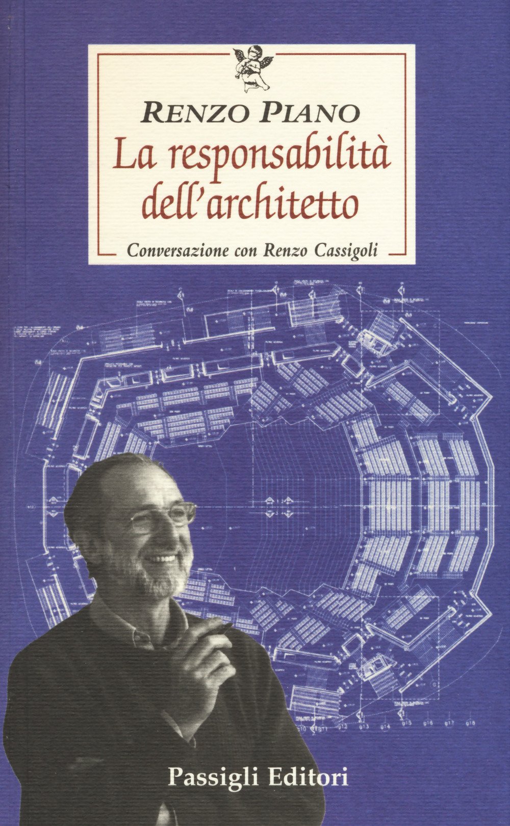 LA RESPONSABILITÀ DELL'ARCHITETTO: CONVERSAZIONE CON RENZO CASSIGOLI