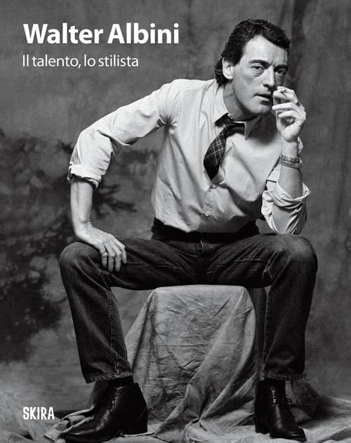 WALTER ALBINI: IL TALENTO, LO STILISTA