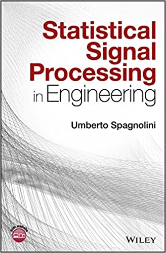 STATISTICAL SIGNAL PROCESSING IN ENGINEERING